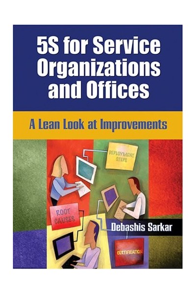 5S for Service Organizations and Offices: A Lean Look at Improvements (INCLUDING CD-ROM)